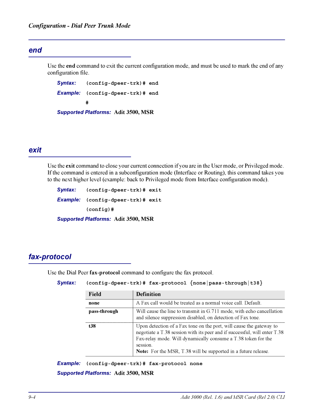 Carrier Access none manual Syntax config-dpeer-trk# end Example config-dpeer-trk# end 