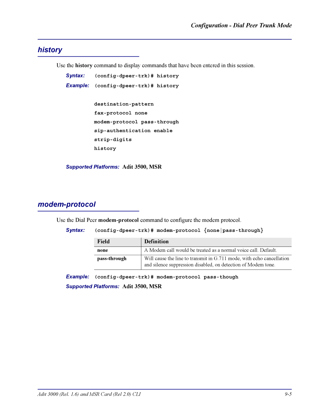 Carrier Access manual Syntax config-dpeer-trk# modem-protocol nonepass-through 