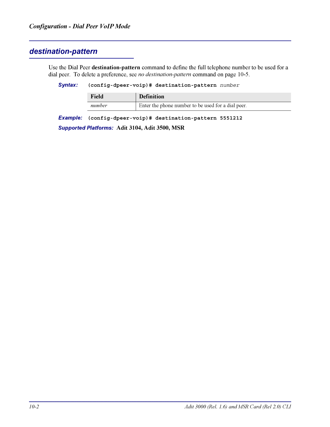 Carrier Access none Syntax config-dpeer-voip# destination-pattern number, Example config-dpeer-voip# destination-pattern 