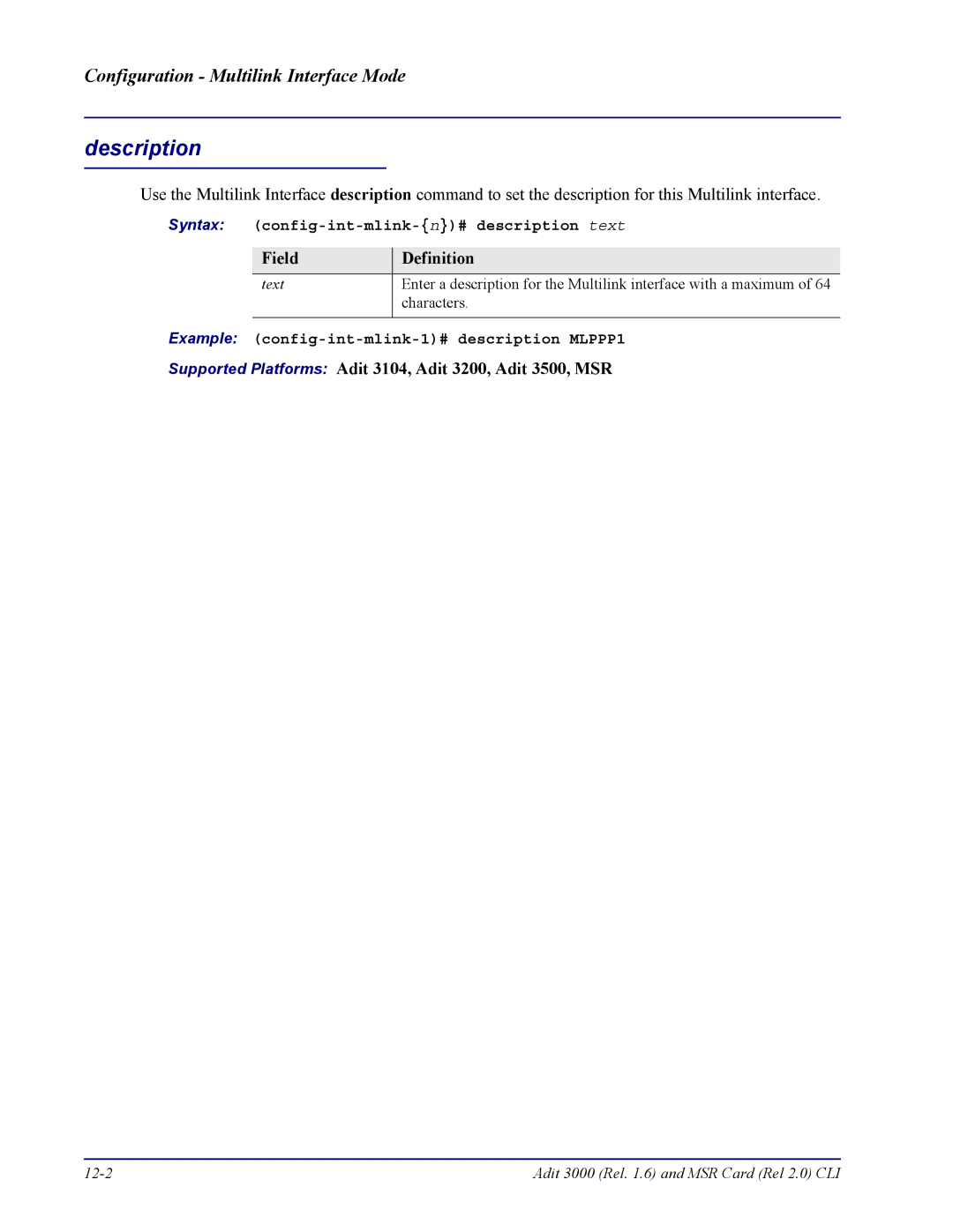 Carrier Access none manual Syntax config-int-mlink-n# description text, Example config-int-mlink-1# description MLPPP1 