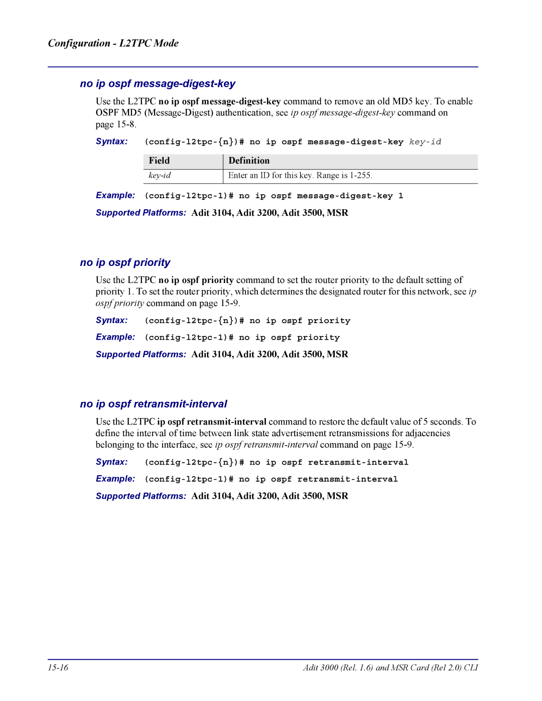 Carrier Access none manual Syntax config-l2tpc-n# no ip ospf message-digest-key key-id 