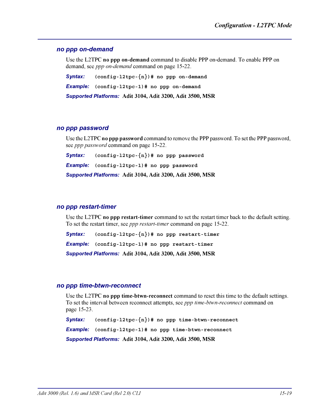 Carrier Access none manual No ppp restart-timer, No ppp time-btwn-reconnect 