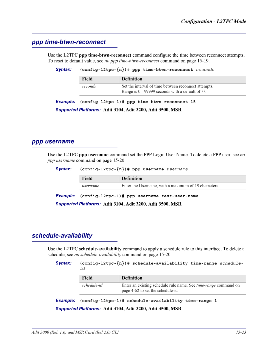 Carrier Access none Syntax config-l2tpc-n# ppp time-btwn-reconnect seconds, Syntax config-l2tpc-n# ppp username username 