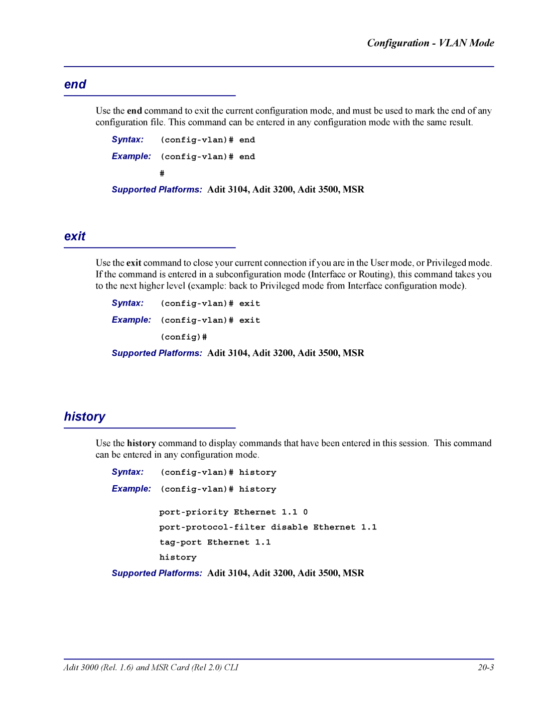 Carrier Access none manual Syntax config-vlan# end Example config-vlan# end 