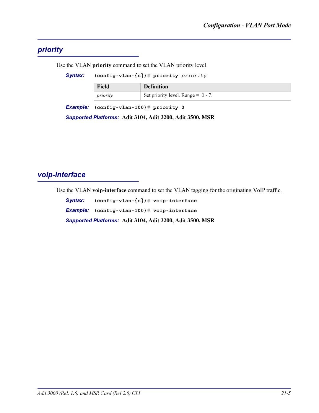 Carrier Access none manual Syntax config-vlan-n# priority priority, Example config-vlan-100# priority 