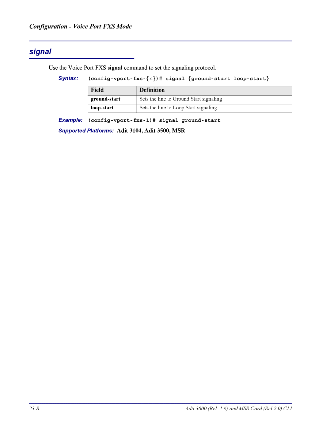 Carrier Access none manual Syntax config-vport-fxs-n# signal ground-startloop-start 