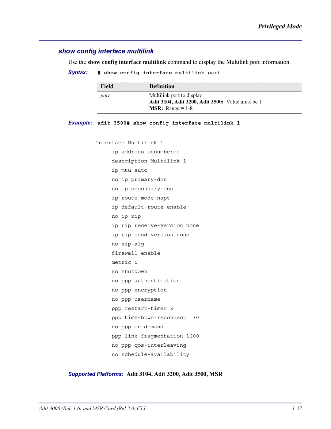 Carrier Access none Syntax # show config interface multilink port, Example adit 3500# show config interface multilink 