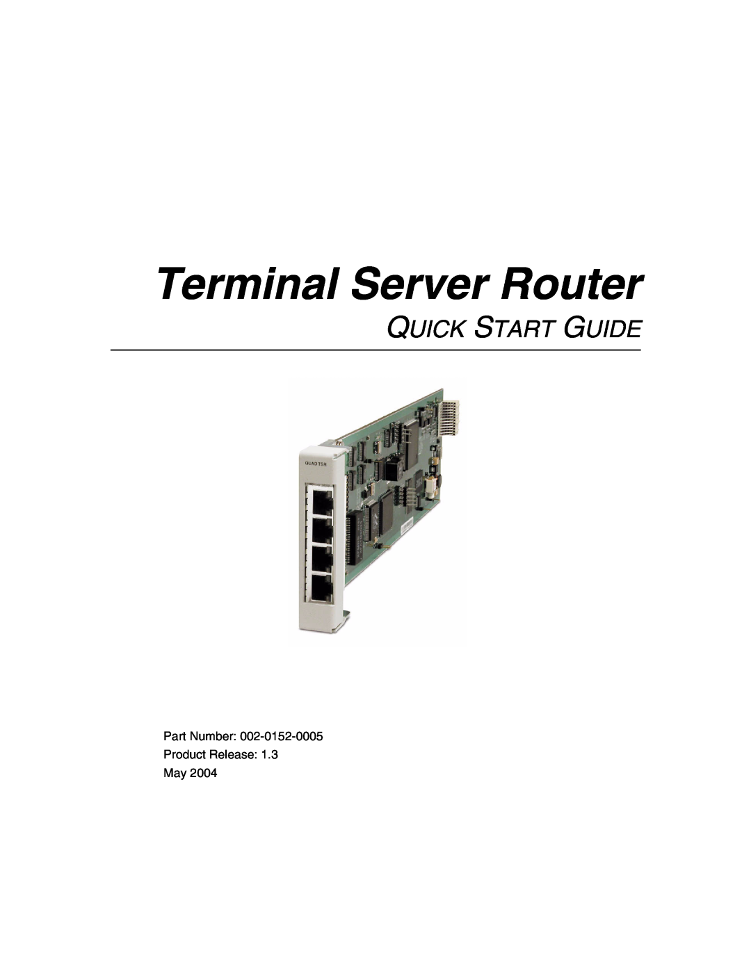 Carrier Access Terminal Server Router quick start Quick Start Guide, Part Number Product Release 