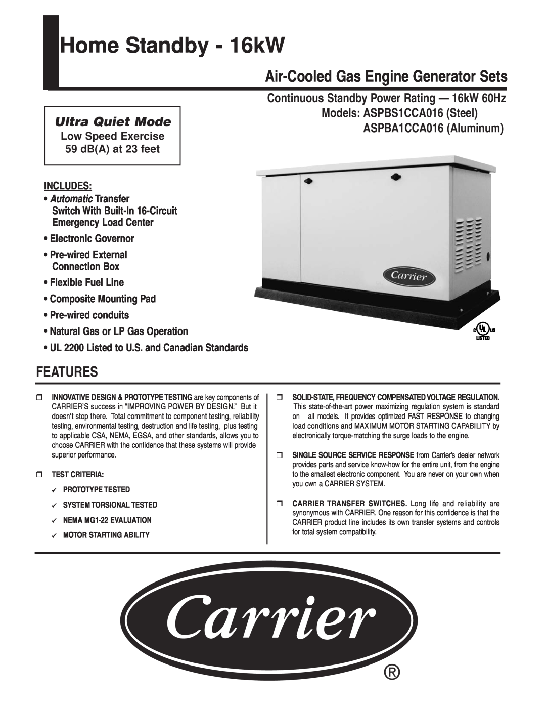 Carrier manual Air-CooledGas Engine Generator Sets, Models ASPBS1CCA016 Steel ASPBA1CCA016 Aluminum, Features 