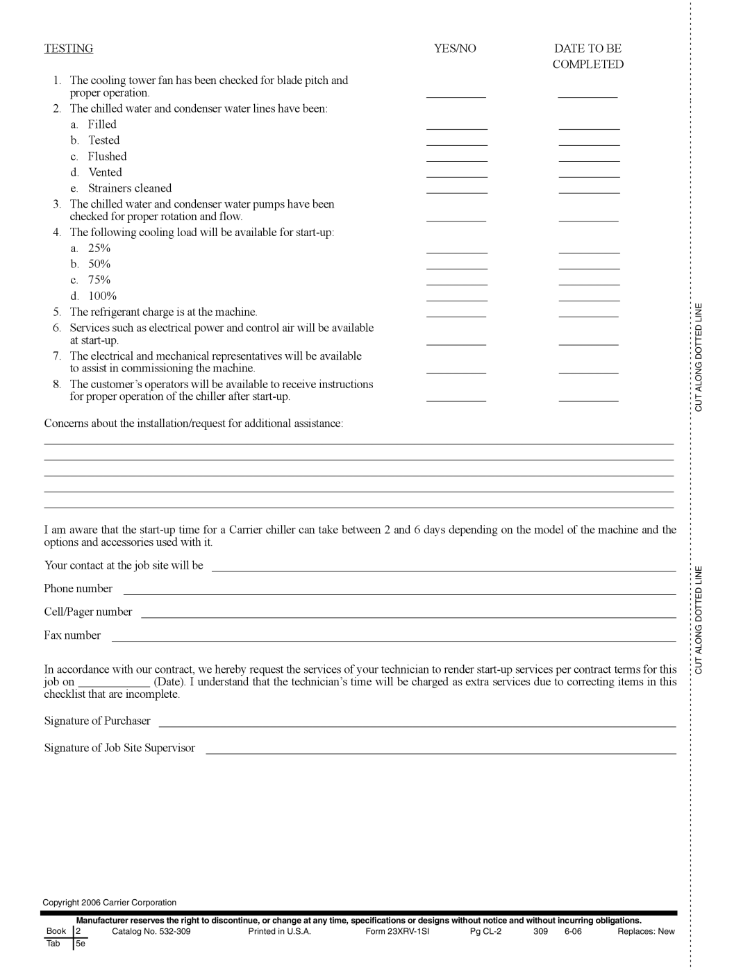 Carrier HFC-134A installation instructions Testing YES/NO Date to be Completed 