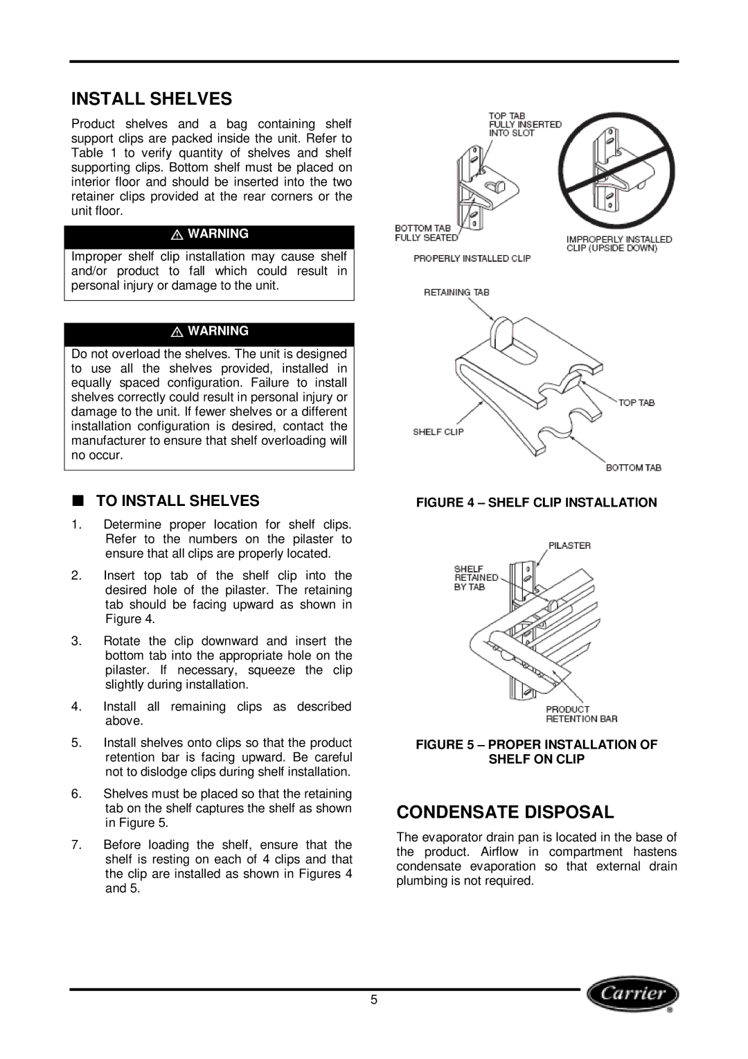 Carrier Miracool owner manual Condensate Disposal, To Install Shelves 