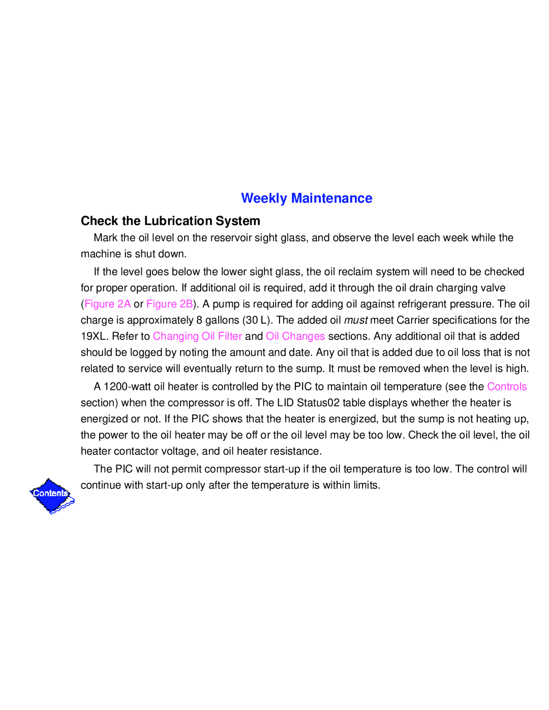 Carrier PC211 specifications Weekly Maintenance, Check the Lubrication System 