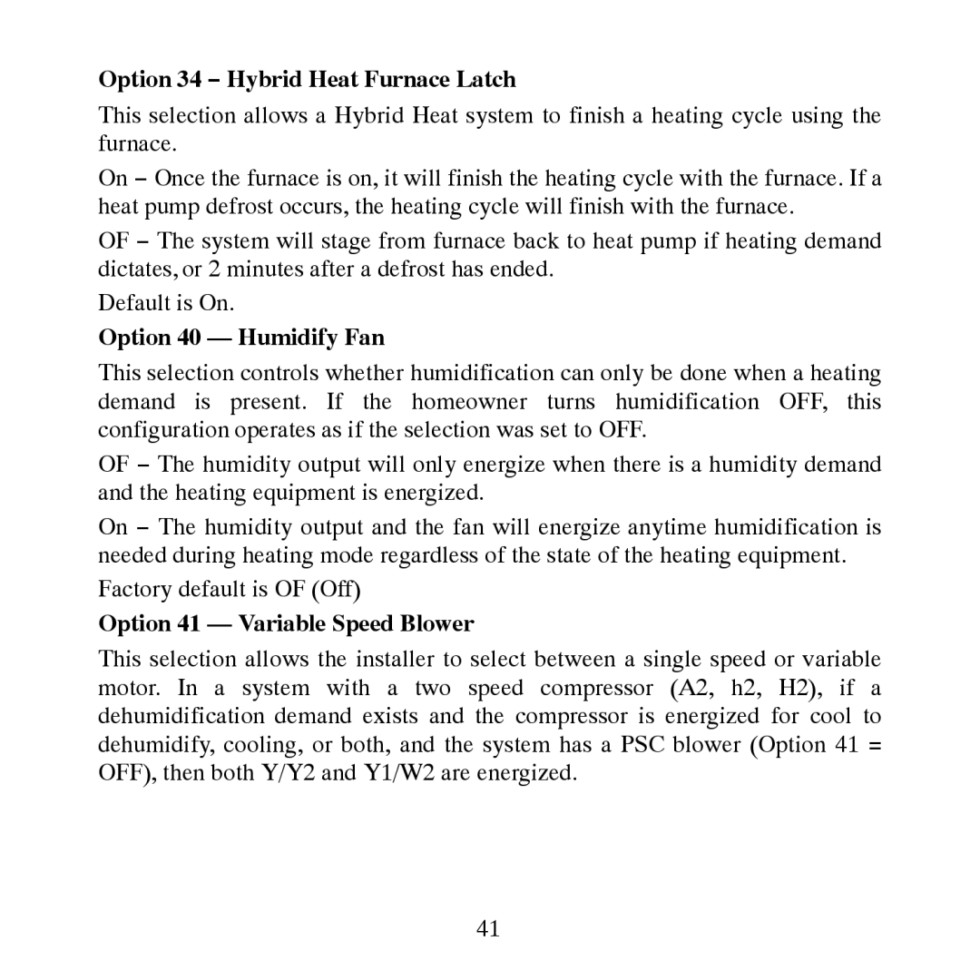 Carrier TP-NRH-A, TP-PRH-A Option 34 − Hybrid Heat Furnace Latch, Option 40 Humidify Fan, Option 41 Variable Speed Blower 