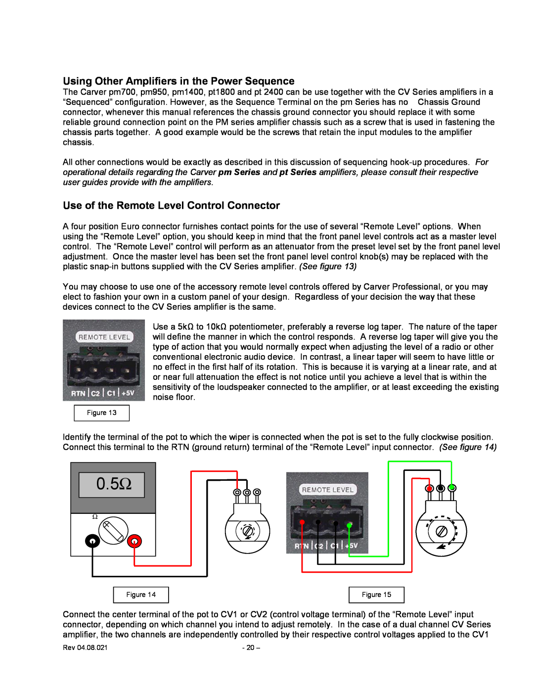 Carver CV Series user manual 0.5Ω, Using Other Amplifiers in the Power Sequence, Use of the Remote Level Control Connector 