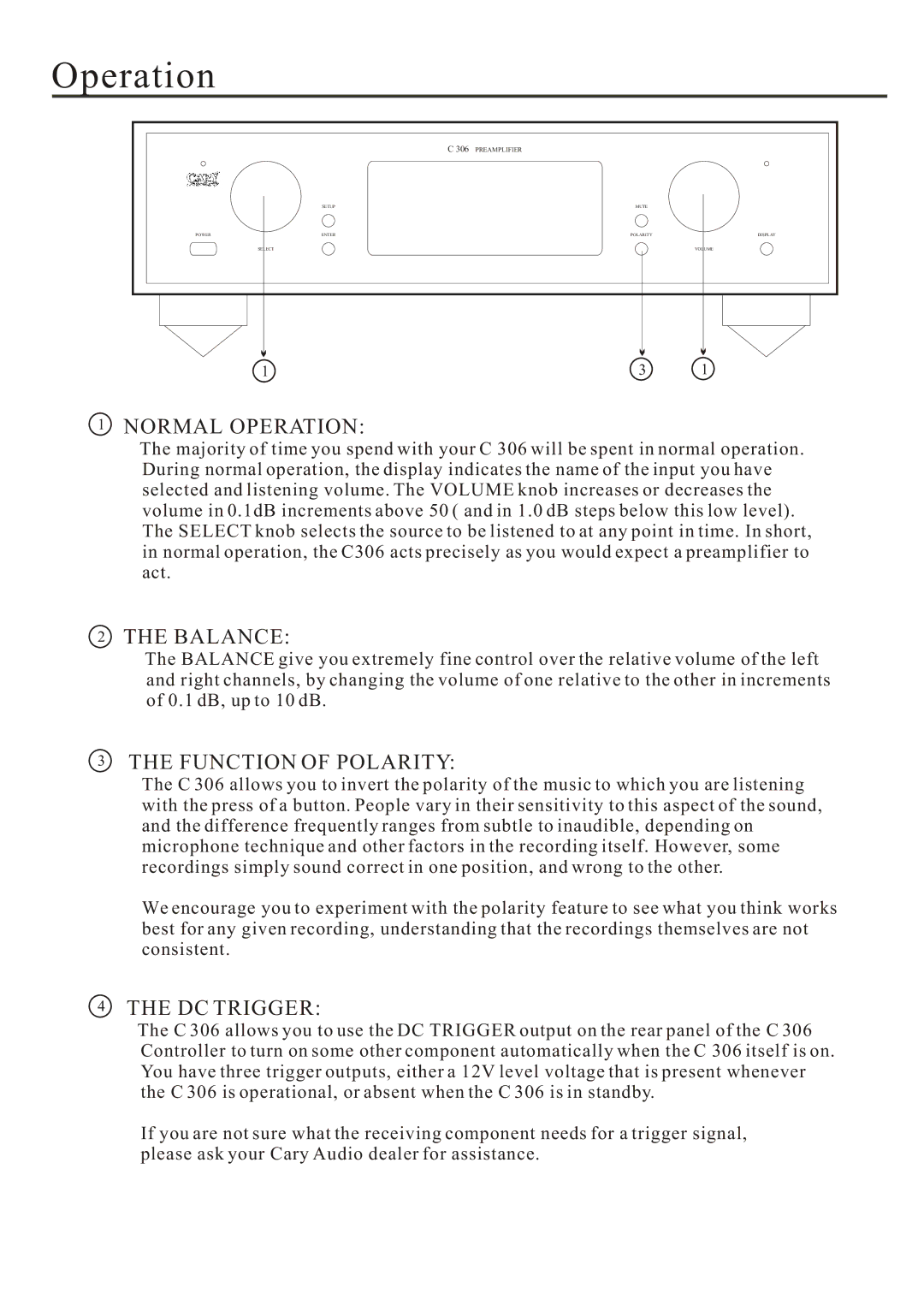 Cary Audio Design C 306 owner manual Normal Operation, Balance, Function of Polarity, DC Trigger 