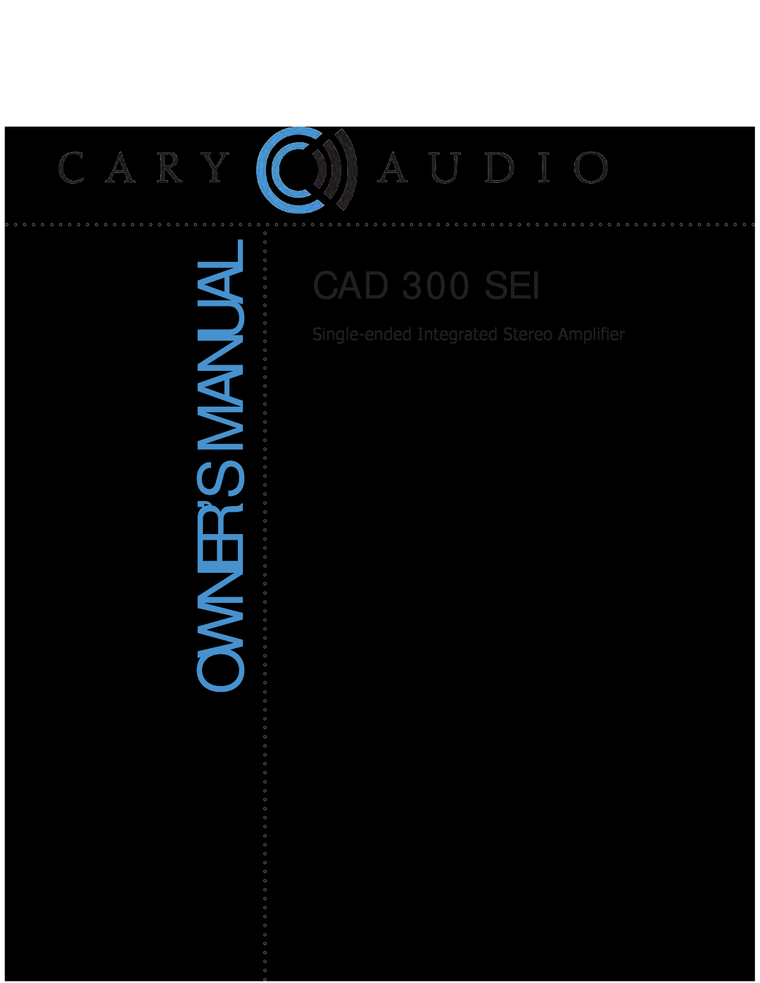 Cary Audio Design CAD 300 SEI owner manual 