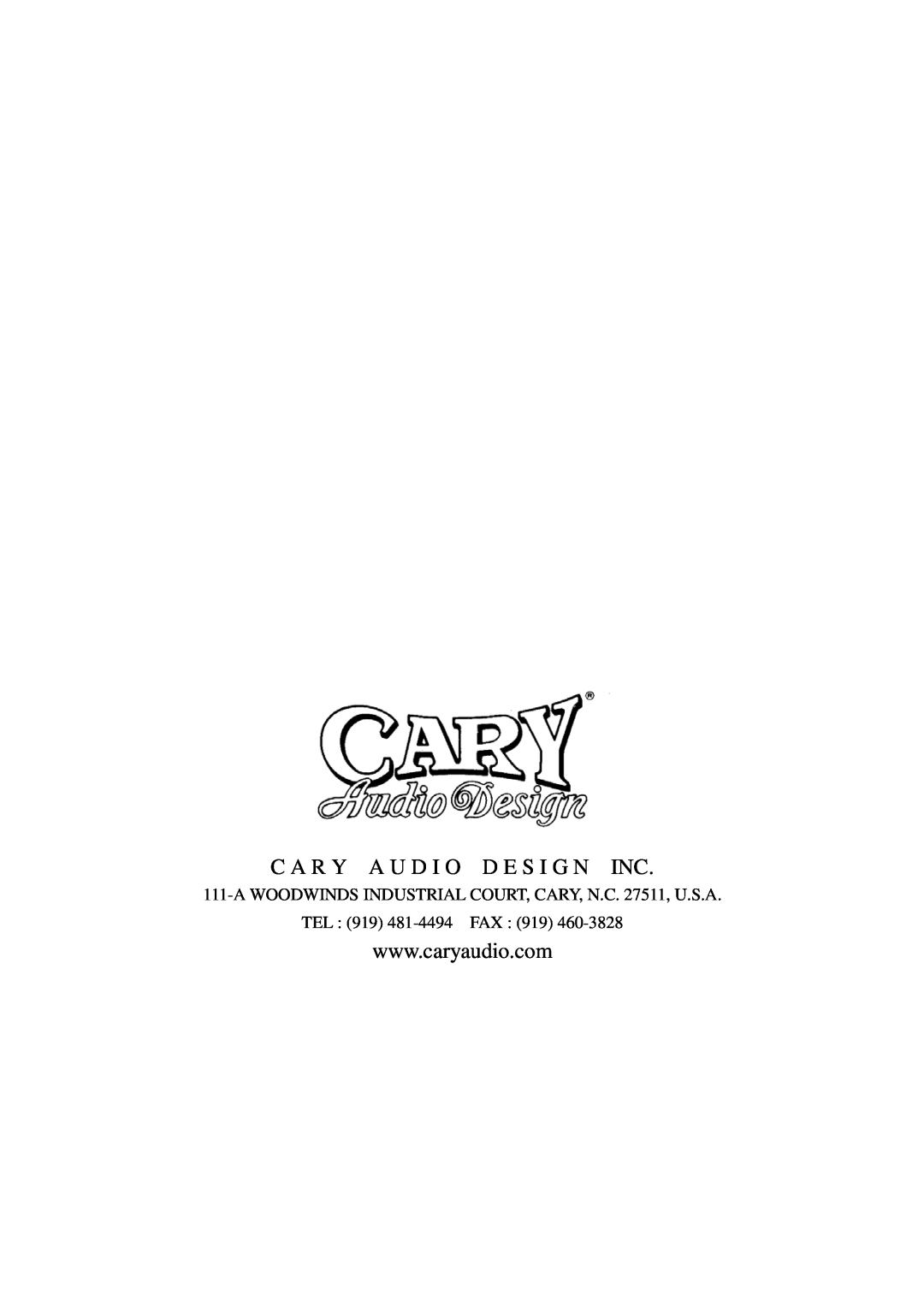 Cary Audio Design CD 200, CD 306 specifications C A R Y A U D I O D E S I G N Inc, TEL 919 481-4494FAX 