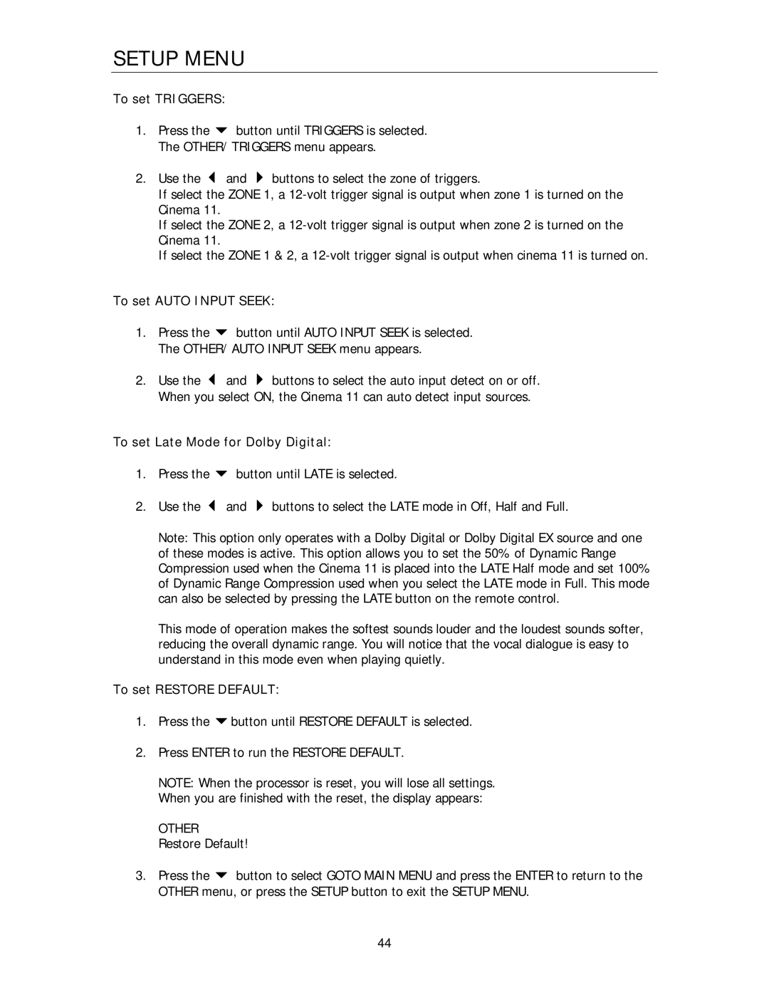 Cary Audio Design Cinema 11 owner manual To set Triggers, To set Auto Input Seek, To set Late Mode for Dolby Digital, Other 