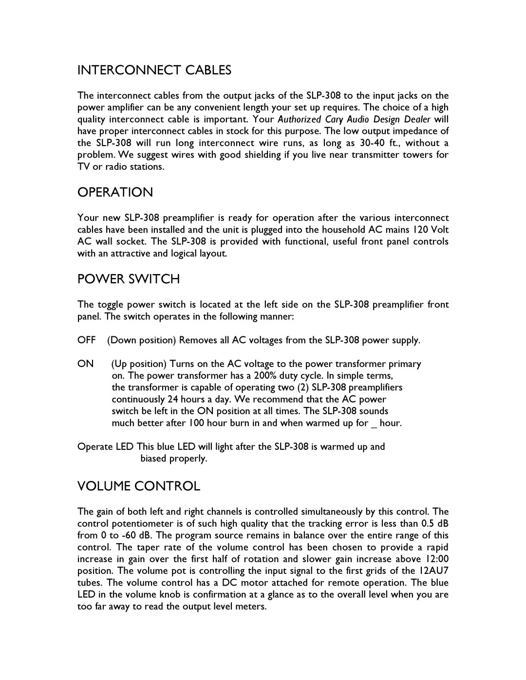 Cary Audio Design SLP-308 installation manual Interconnect Cables, Operation, Power Switch, Volume Control 