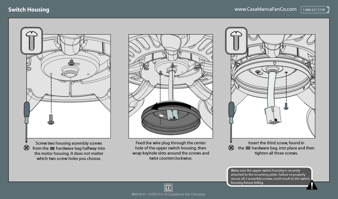 Casablanca Fan Company 54001, 54002, 54000 Switch Housing, Which two screw holes you choose Twist counterclockwise 