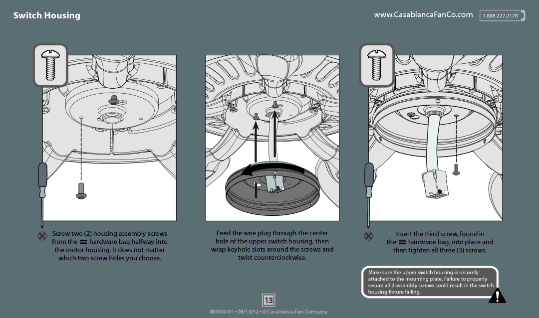 Casablanca Fan Company 54006, 54007, 54005 operation manual Switch Housing, Feed the wire plug through the center 