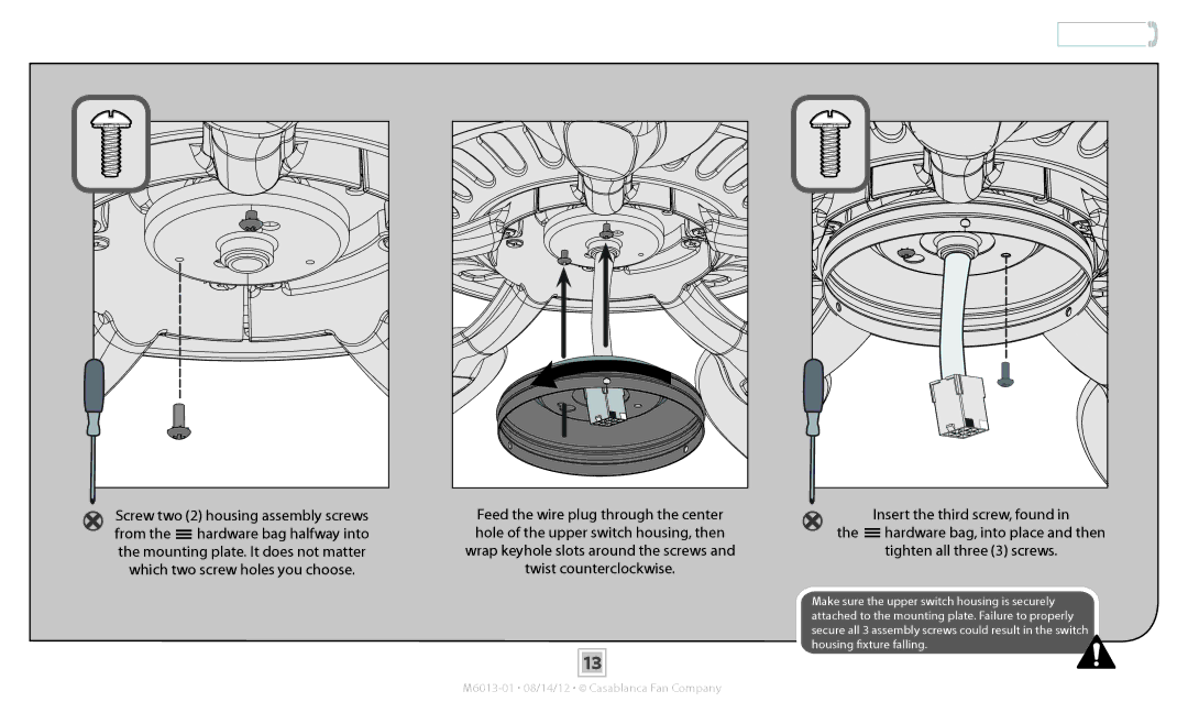 Casablanca Fan Company 54025, 54024, 54023 Switch Housing, Which two screw holes you choose Twist counterclockwise 