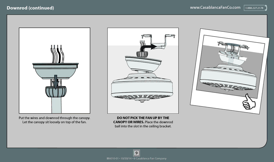 Casablanca Fan Company 54032, 54031, 54033 Put the wires and downrod through the canopy, Do not Pick the FAN UP by 