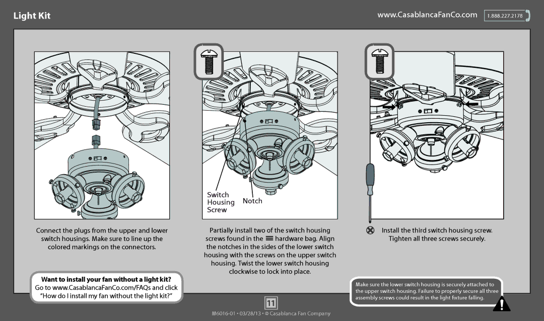 Casablanca Fan Company 54106, 54105 Light Kit, Switch Notch Housing Screw, Connect the plugs from the upper and lower 