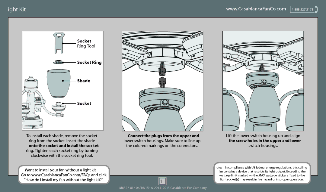 Casablanca Fan Company 55052 Light Kit, Screw holes in the upper and lower, Ring. Tighten each socket ring by turning 