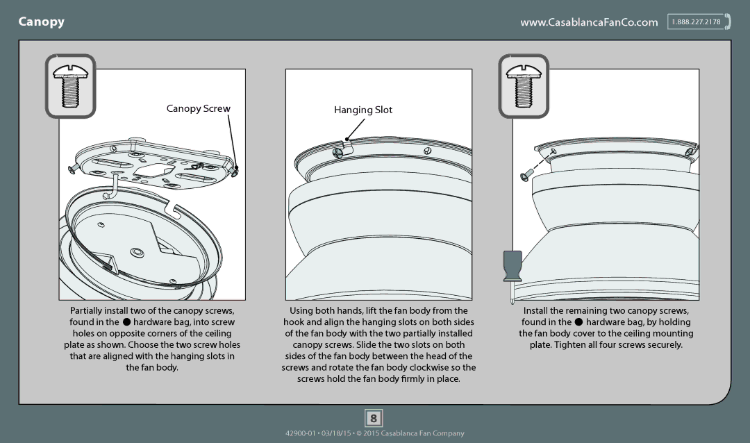 Casablanca Fan Company 59019, 59022, 59018 Canopy Screw Hanging Slot, Using both hands, lift the fan body from 