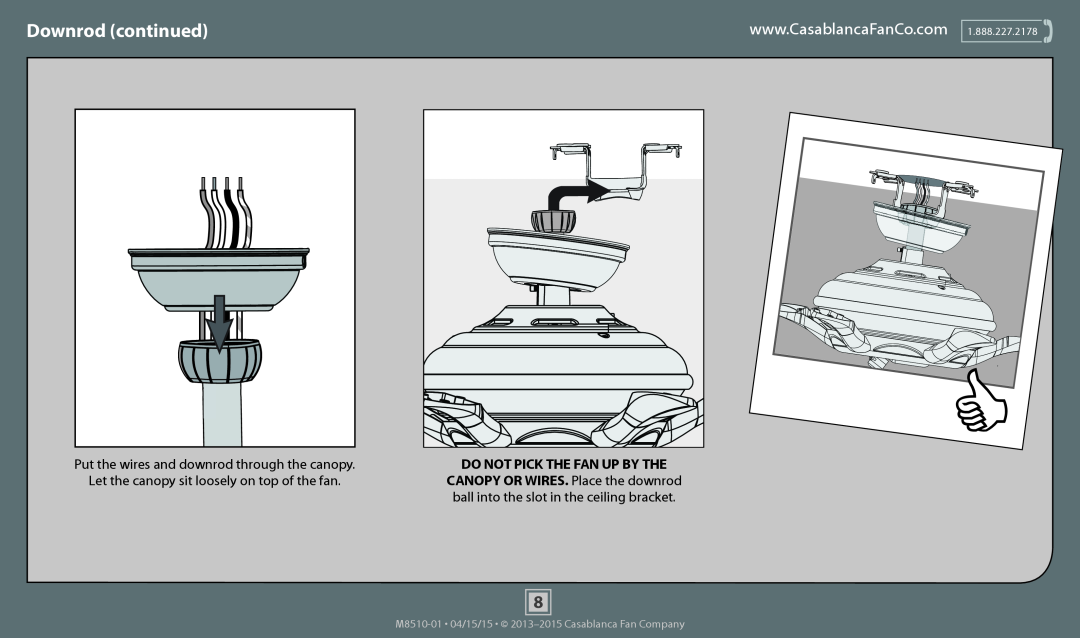 Casablanca Fan Company 59078, 59077 Downrod continued, Do Not Pick The Fan Up By The, CANOPY OR WIRES. Place the downrod 