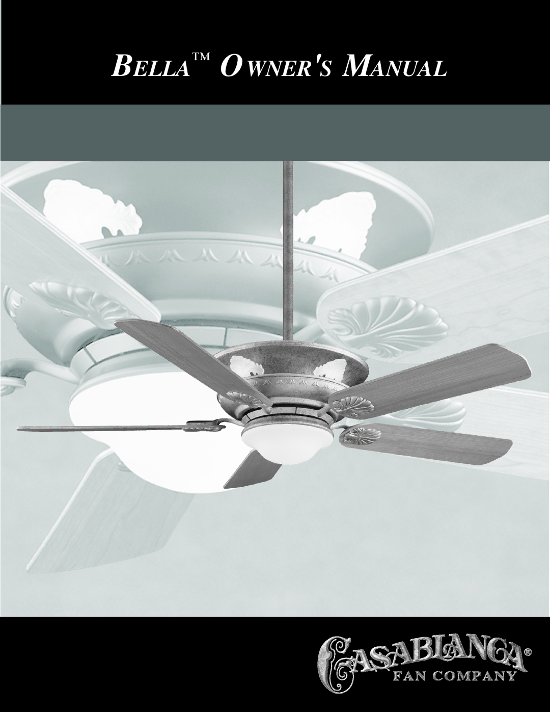 Casablanca Fan Company Bellatm Bella Ceiling Fan owner manual 