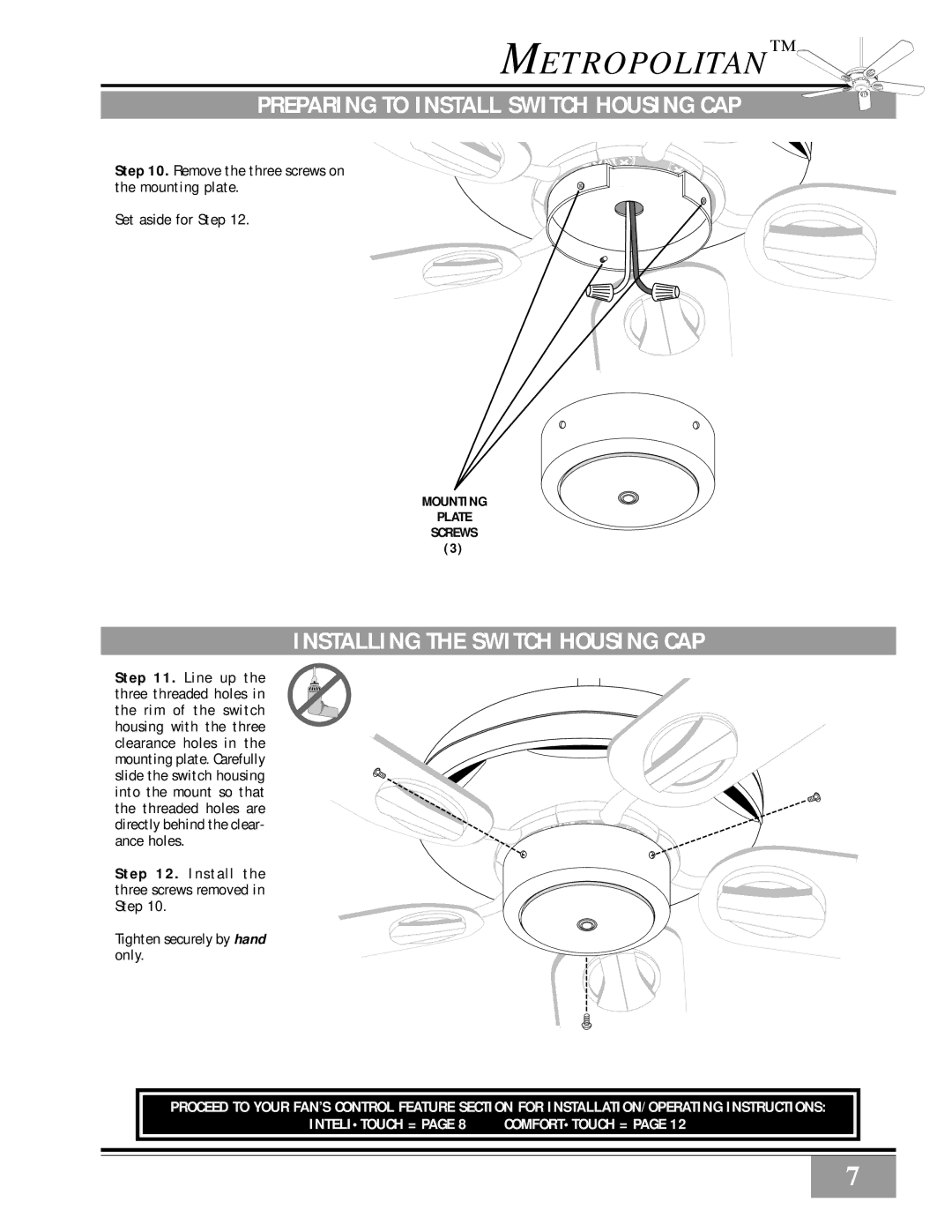 Casablanca Fan Company Metropolitan manual Preparing to Install Switch Housing CAP, Installing the Switch Housing CAP 