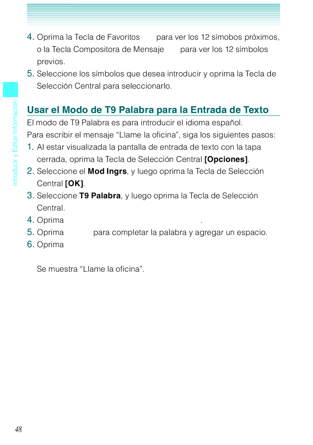 Casio C731 manual Usar el Modo de T9 Palabra para la Entrada de Texto, Oprima    Se muestra Llame la oficina 