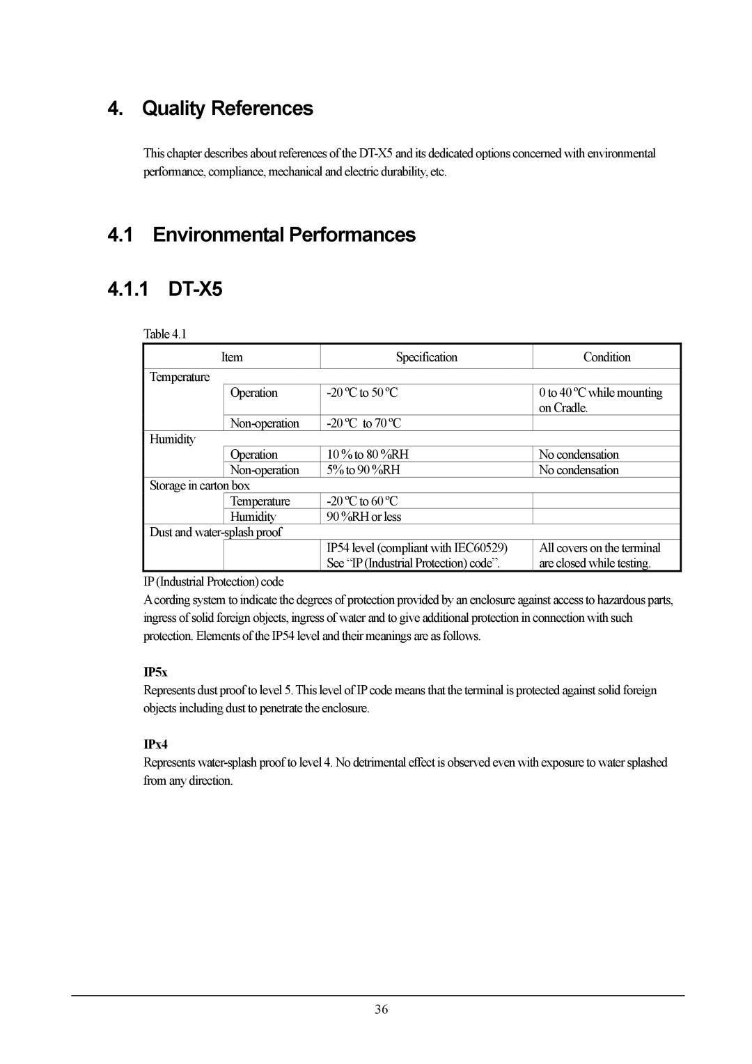 Casio Quality References, Environmental Performances DT-X5, Box Temperature 20 ºC to 60 ºC Humidity 90 %RH or less 