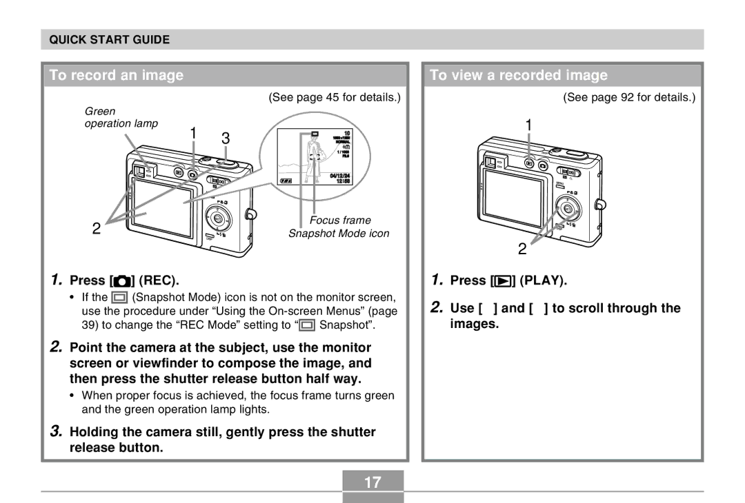 Casio EX-Z30 To record an image, To view a recorded image, Press REC, Press Play Use and to scroll through the images 