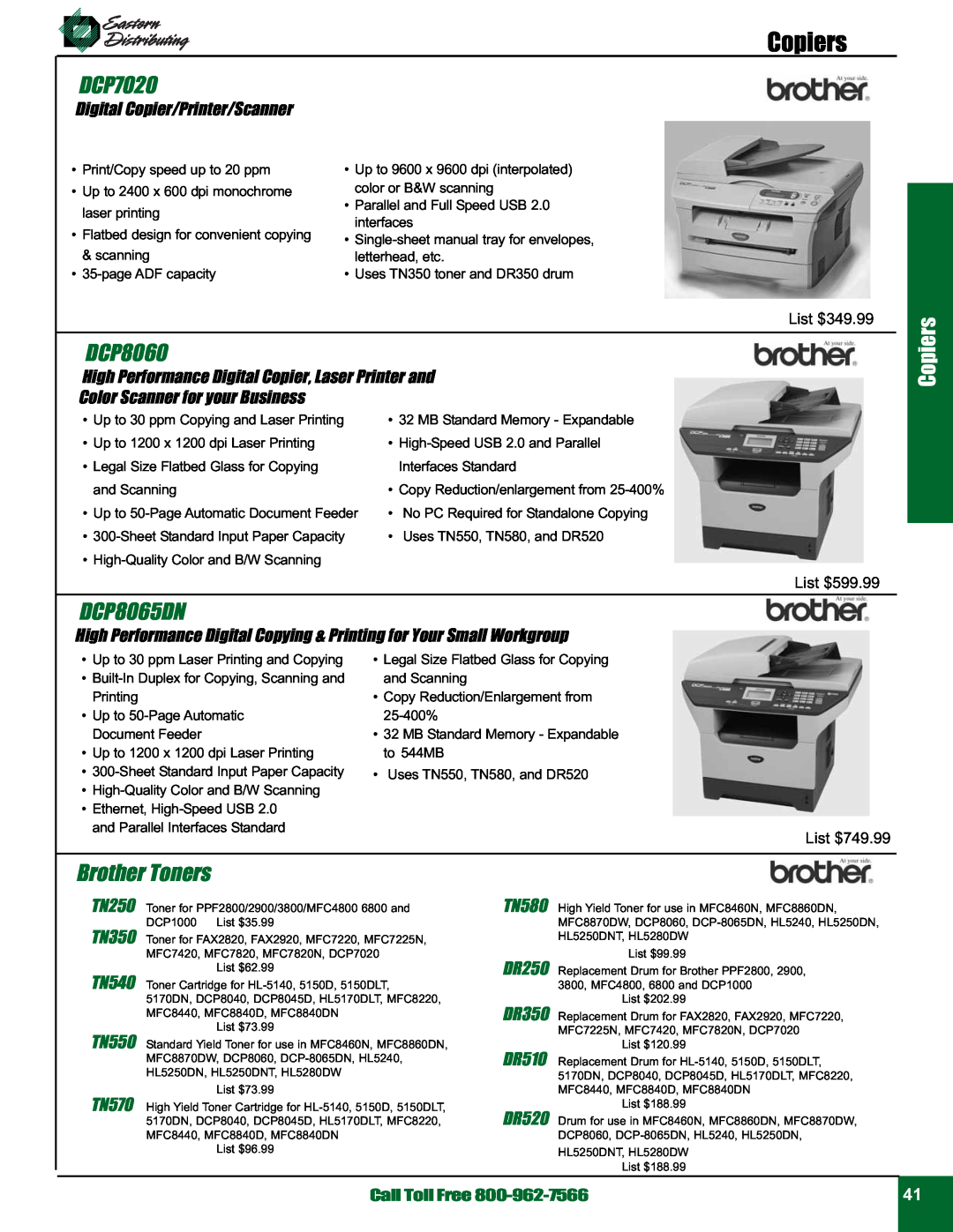Casio EX S 880, EXV8 Copiers, DCP7020, DCP8060, DCP8065DN, Brother Toners, Digital Copier/Printer/Scanner, Call Toll Free 