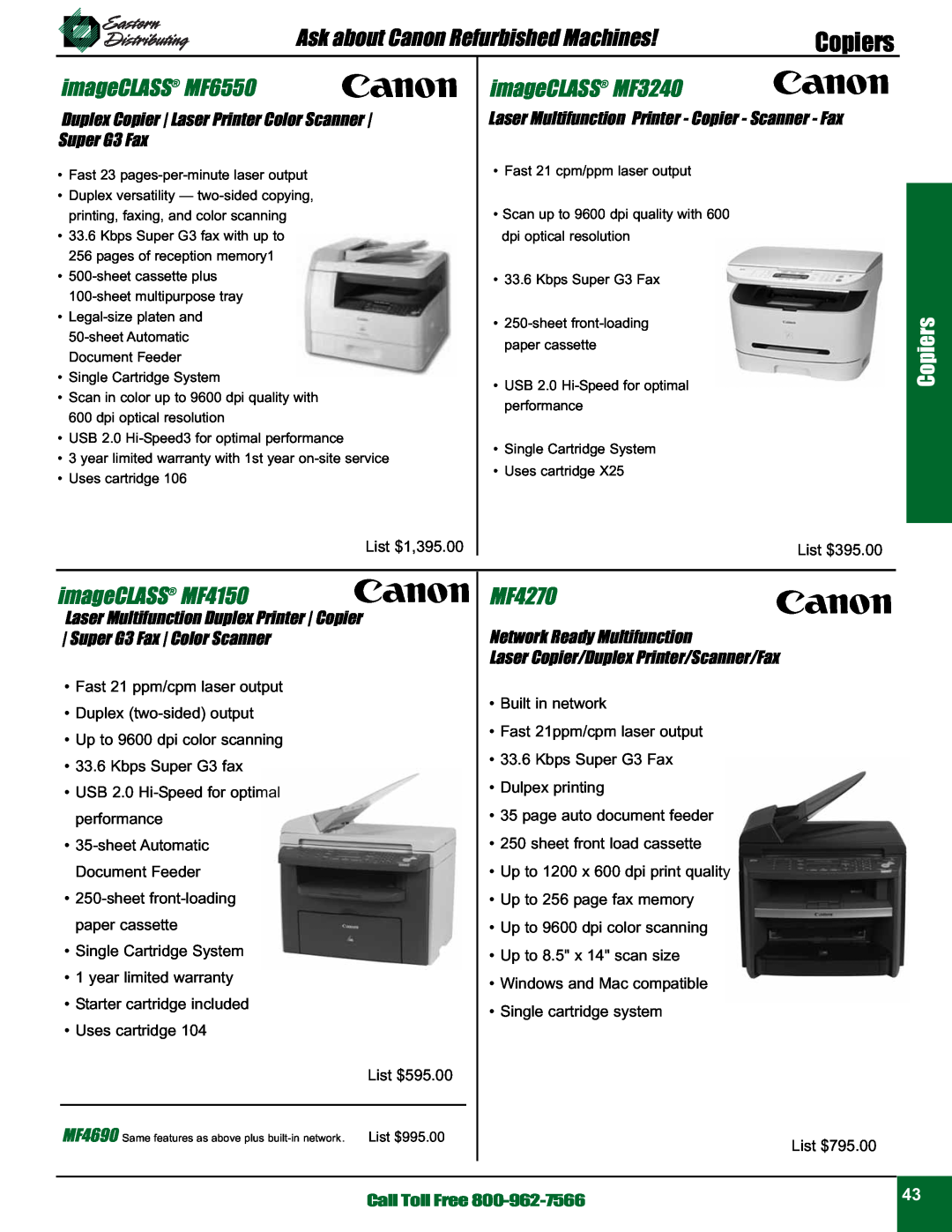 Casio EX S 880 imageCLASS MF6550, imageCLASS MF3240, imageCLASS MF4150, MF4270, Copiers, Super G3 Fax, Call Toll Free 