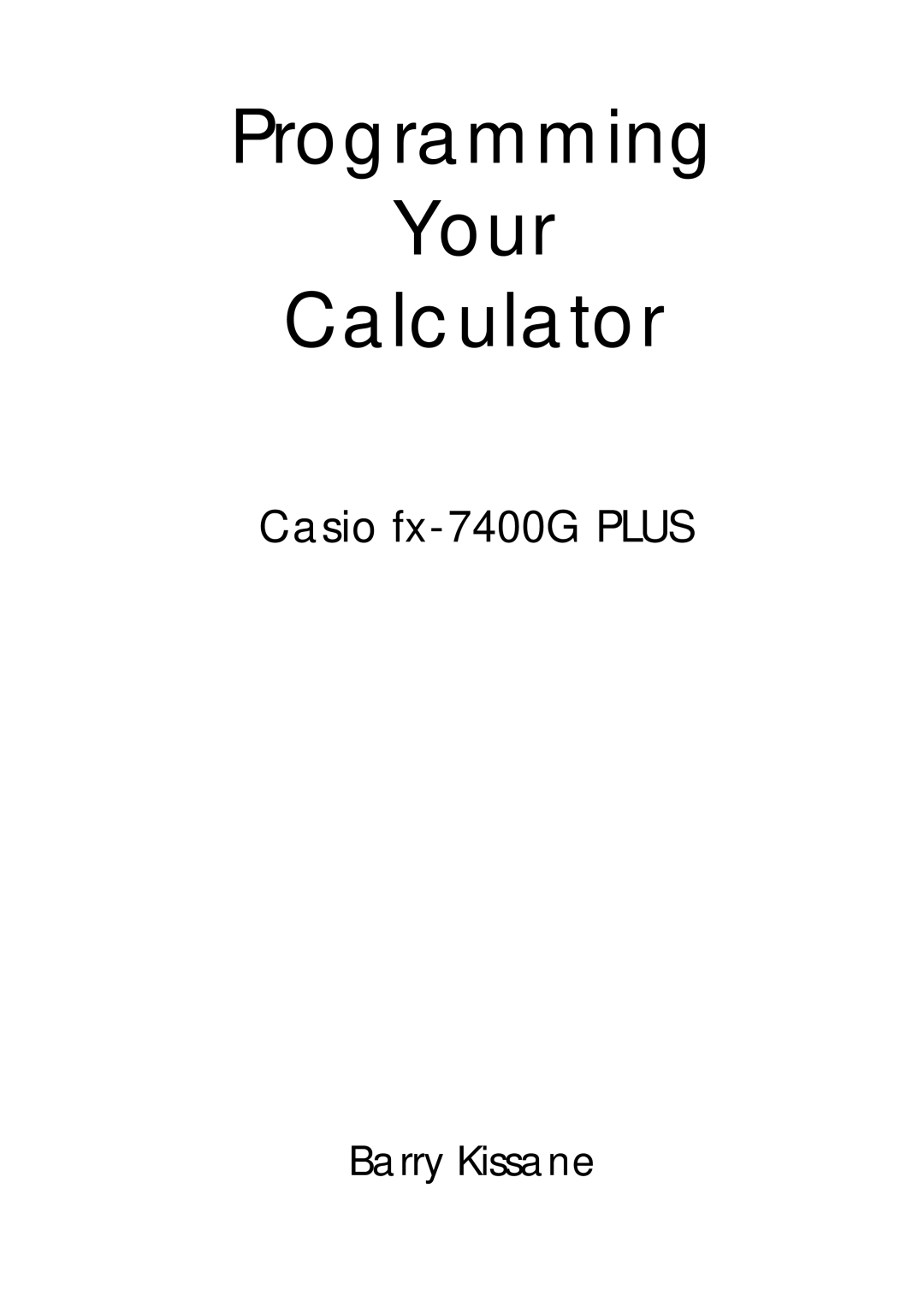 Casio fx-7400G manual Programming Your Calculator 
