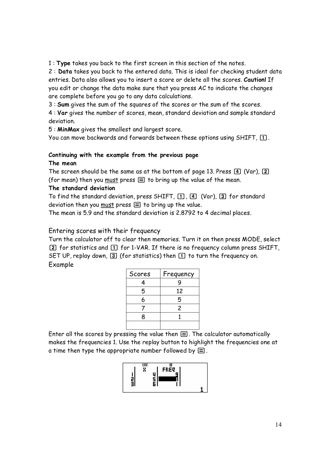 Casio FX-82AU PLUS manual Continuing with the example from the previous Mean, Standard deviation 