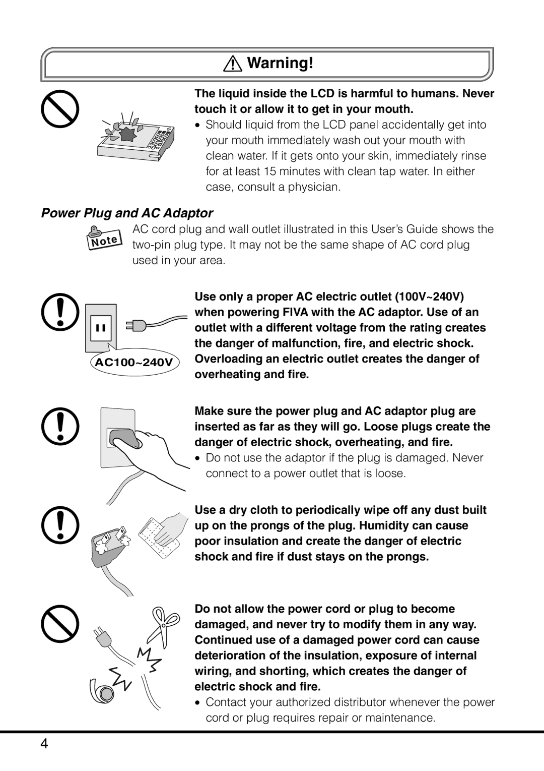 Casio MPC-501 manual Use only a proper AC electric outlet 100V~240V, When powering Fiva with the AC adaptor. Use of an 