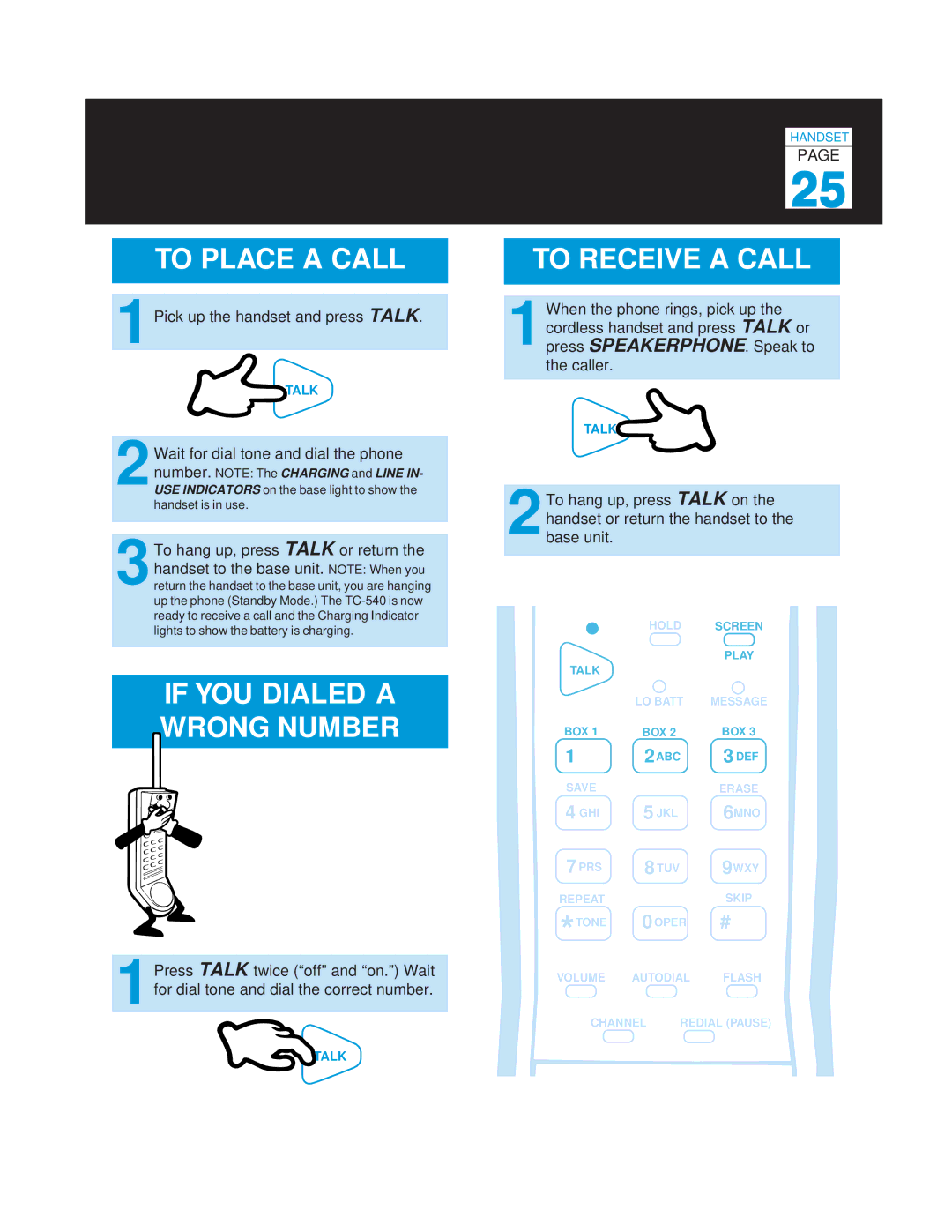 Casio TC-540 manual To Place a Call, If YOU Dialed a Wrong Number, To Receive a Call, 1Pick up the handset and press Talk 