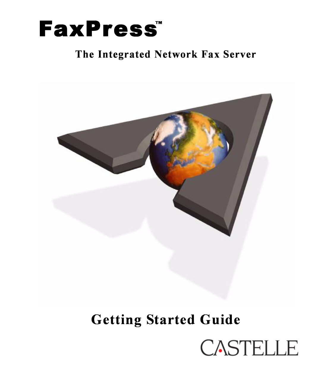 Castelle FaxPress manual Getting Started Guide, The Integrated Network Fax Server 