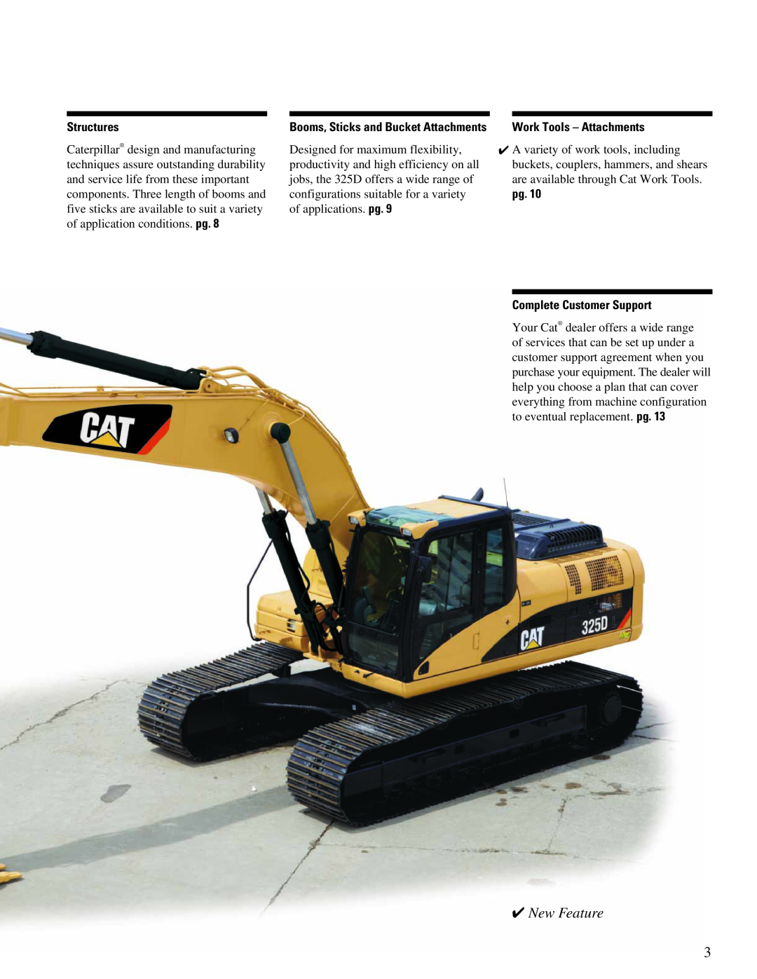 CAT 325DL manual New Feature, Structures, Complete Customer Support 