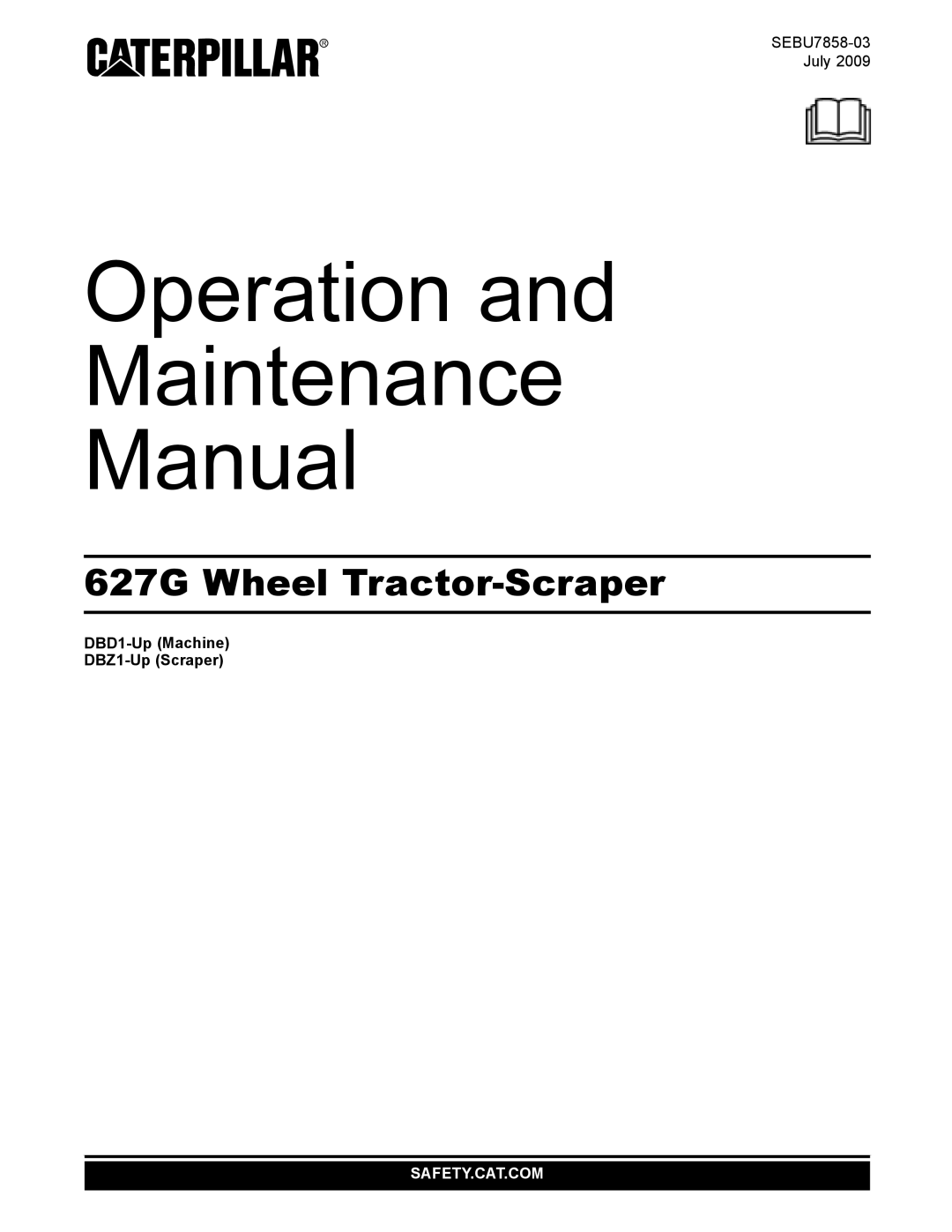 CAT 627G manual Operation Maintenance Manual, DBD1-Up Machine DBZ1-Up Scraper 