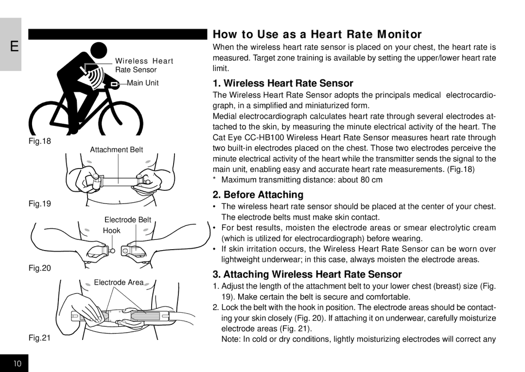 Cateye CC-HB1OO How to Use as a Heart Rate Monitor, Limit, Make certain the belt is secure and comfortable 