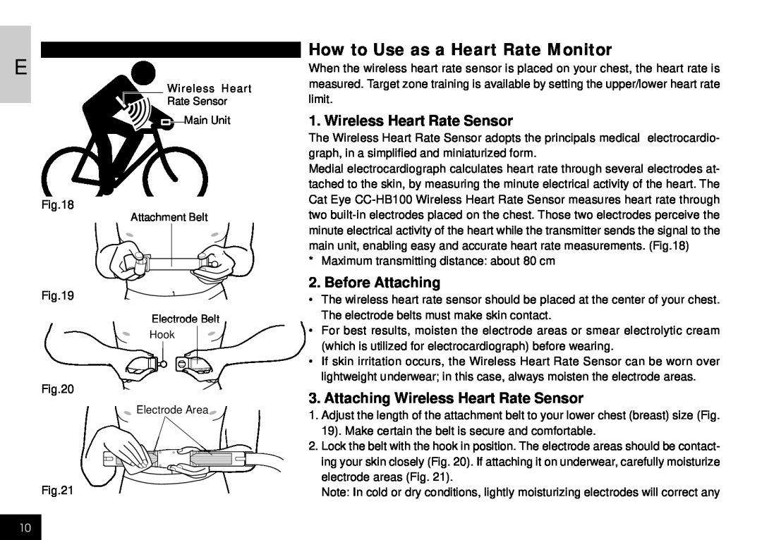 Cateye CC-HB1OO How to Use as a Heart Rate Monitor, limit, Make certain the belt is secure and comfortable 