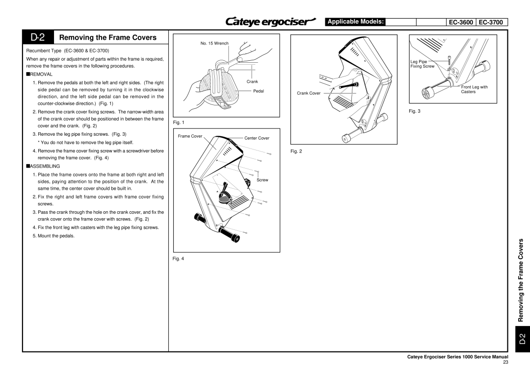 Cateye EC-3600, EC-3700 service manual 2Removing the Frame Covers, Remove the frame covers in the following procedures 