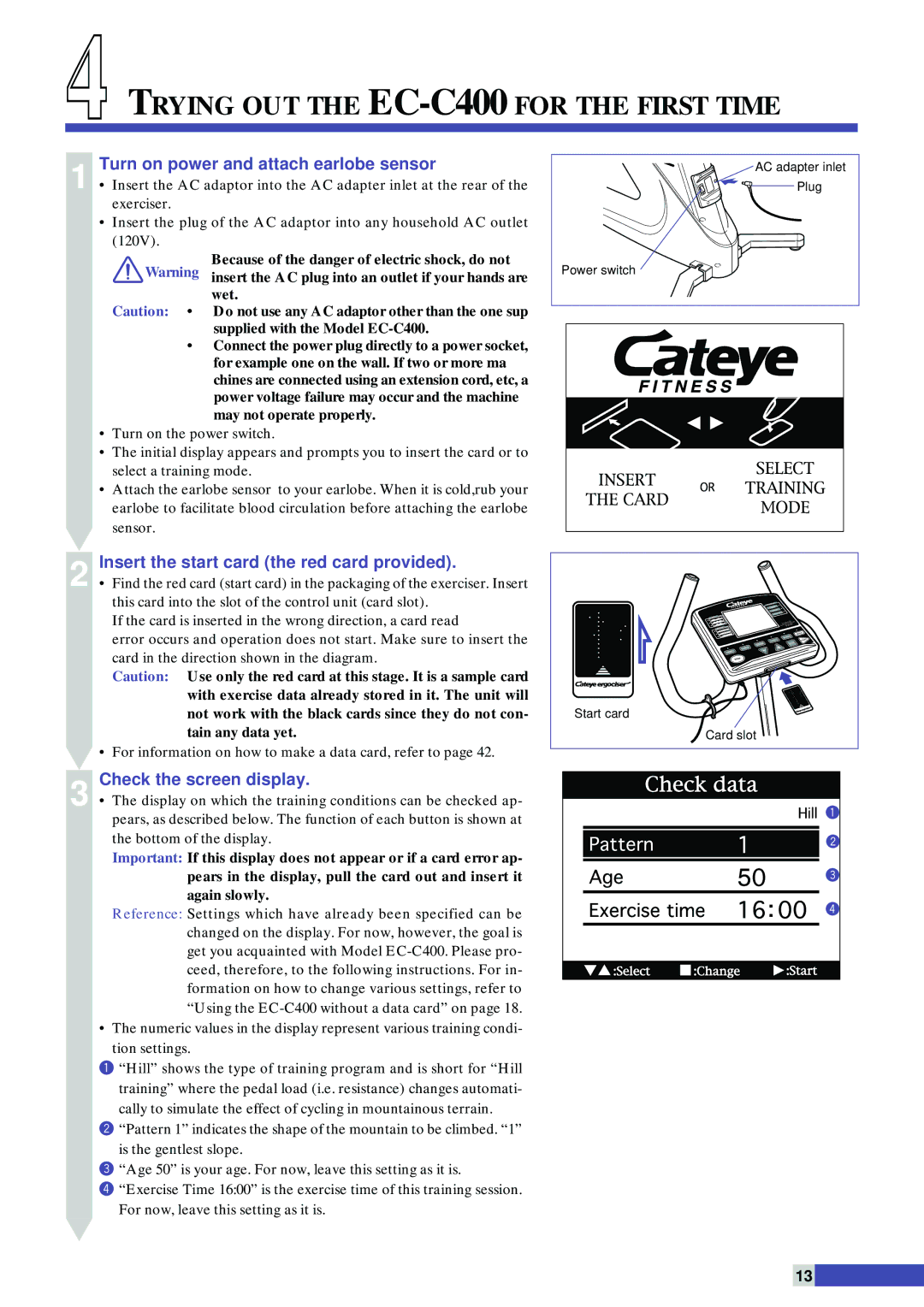 Cateye Trying OUT the EC-C400FOR the First Time, Turn on power and attach earlobe sensor, Check the screen display 