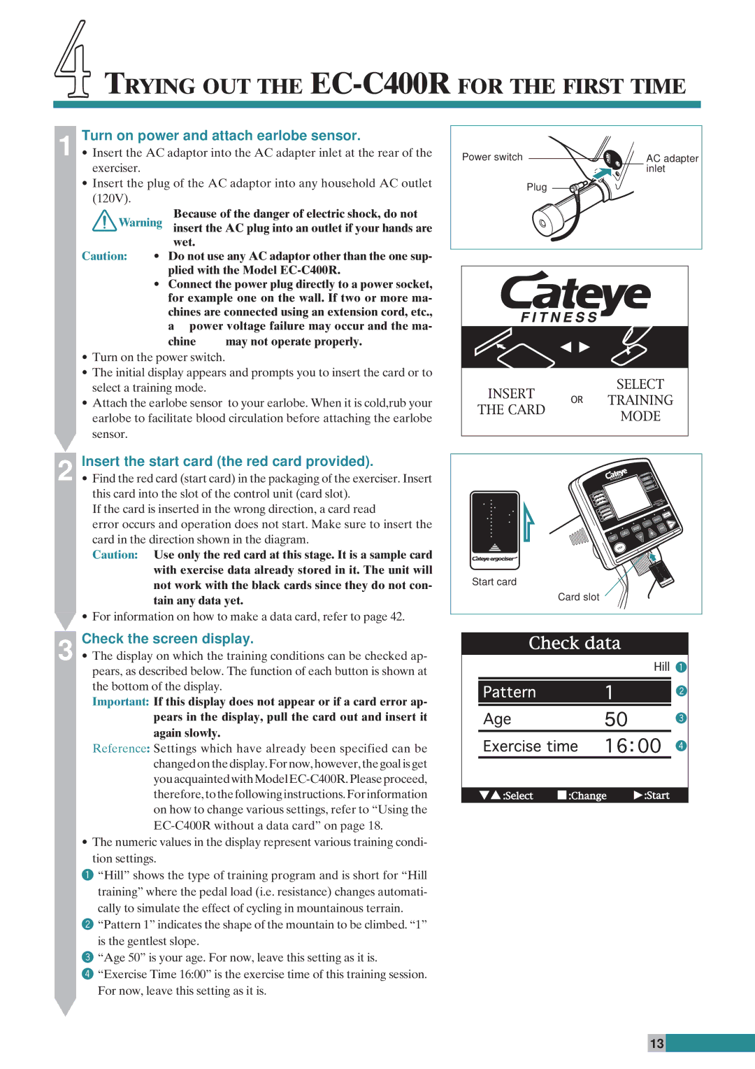 Cateye Trying OUT the EC-C400RFOR the First Time, Turn on power and attach earlobe sensor, Check the screen display 